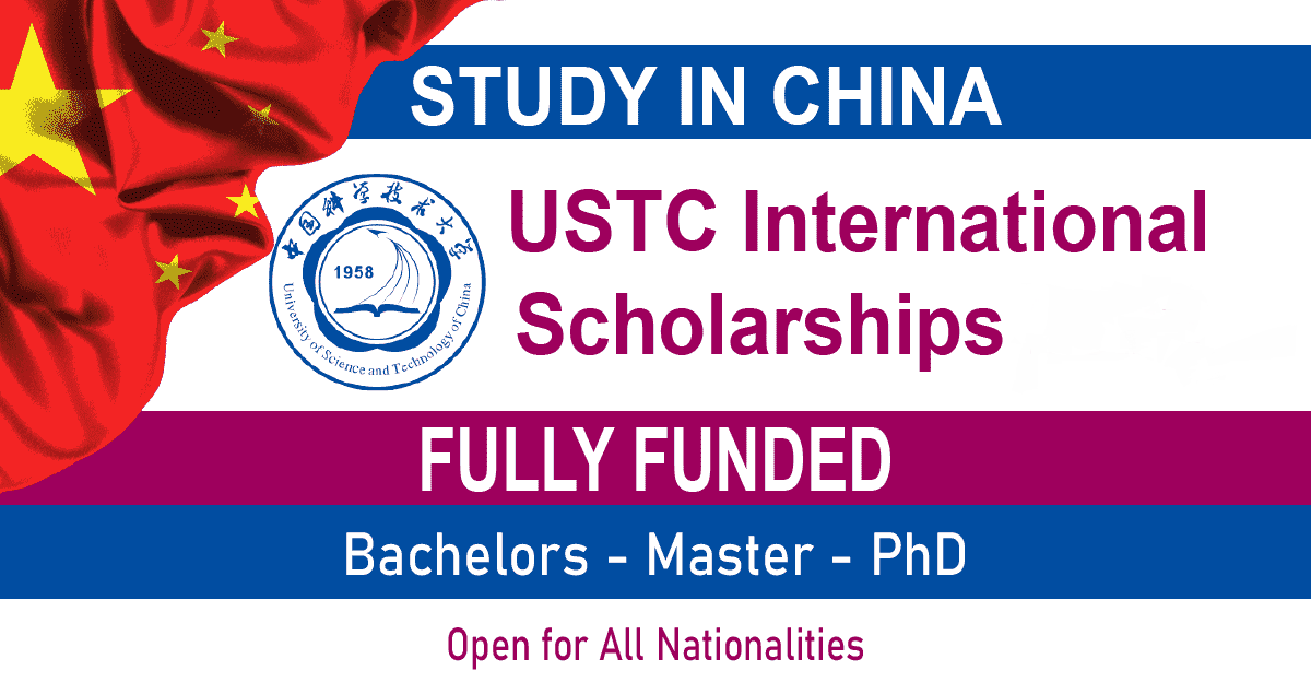 USTC International Scholarship in China 2023/2024 Fully Funded